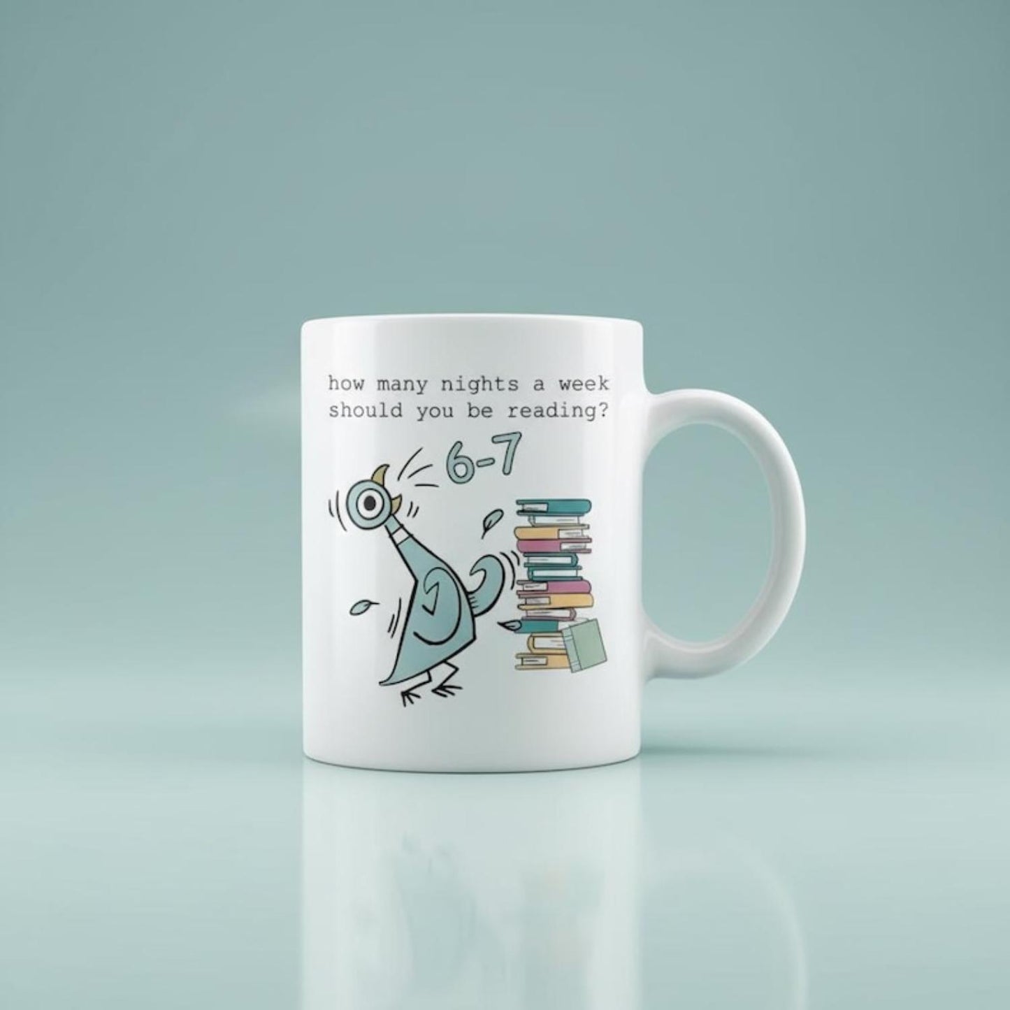 How Many Nights A Week Should You Be Reading 6-7 Mug, White 11oz Ceramic Mug, Children's Book Pigeon Cup, Teacher Six Seven Meme 15oz Mug