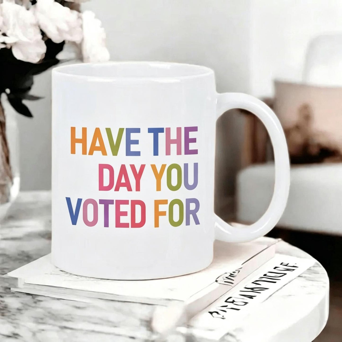 Have The Day You Voted For Reusable Coffee Cups FDT cup Funny Anti Trump Sarcasm Politics Gifts Cup Feminist Activist Fafo shirt