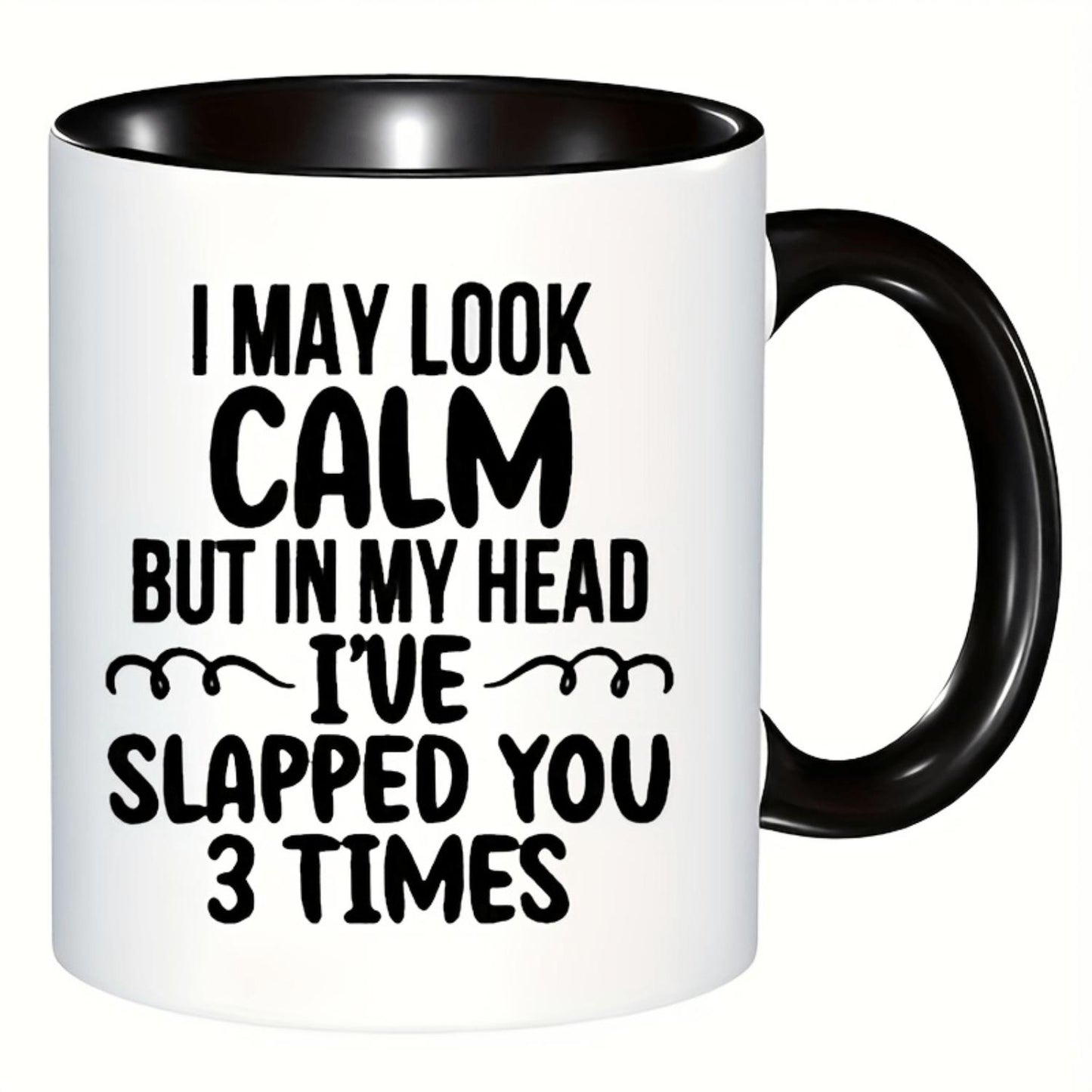 I May Look Calm, But in My Mind, I Hit You 3 Times, Funny Coffee Cup, White Ceramic Cup, Novelty Coffee Cup, Summer Winter Drinks, 11 Oz Ceramic Cup, Party Gifts, Christmas Gifts, Birthday Gifts, Home Decoration