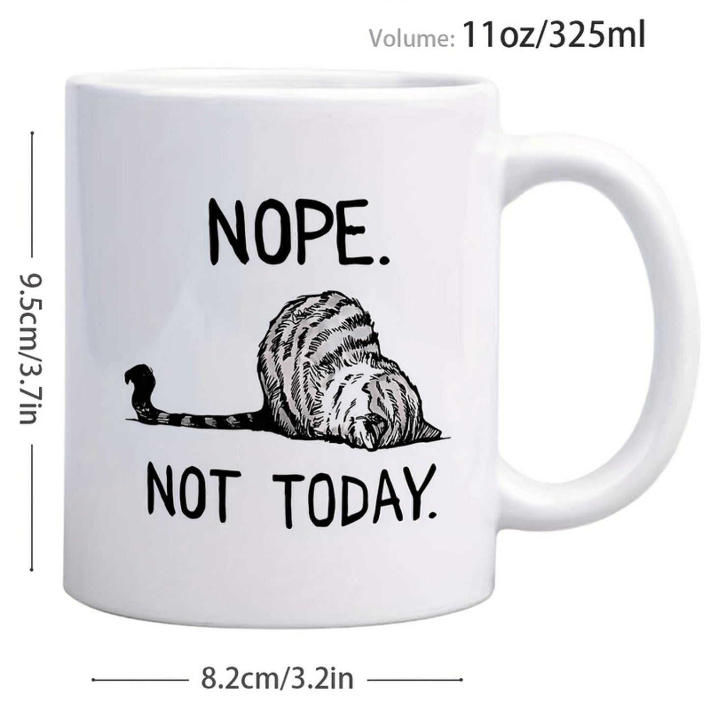 1pc Funny "NOPE. NOT TODAY." Coffee Mug - Ceramic Cup with Minimalist Cat Design, Dishwasher Safe - Perfect Gift for Cat Lovers, Home, Office, or Kitchen Decor - White Mug with Bold Text & Animal Pattern, Home Drinkware, Playful D