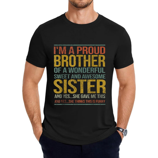 Celebrating Family Bond Proud Brother Of An Amazing Sister Humorous Birthday T Shirt