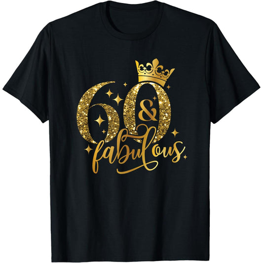 Celebrating My 60th Birthday with a Fabulous Happy Birthday To Me TShirt For Women