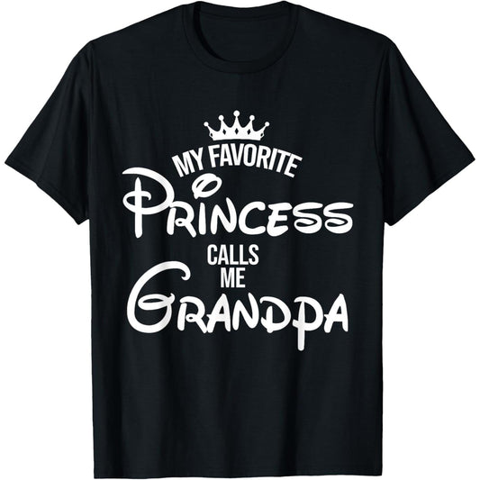 Favorite Princess Calls Me Grandpa Daddy Fathers Day T-Shirt
