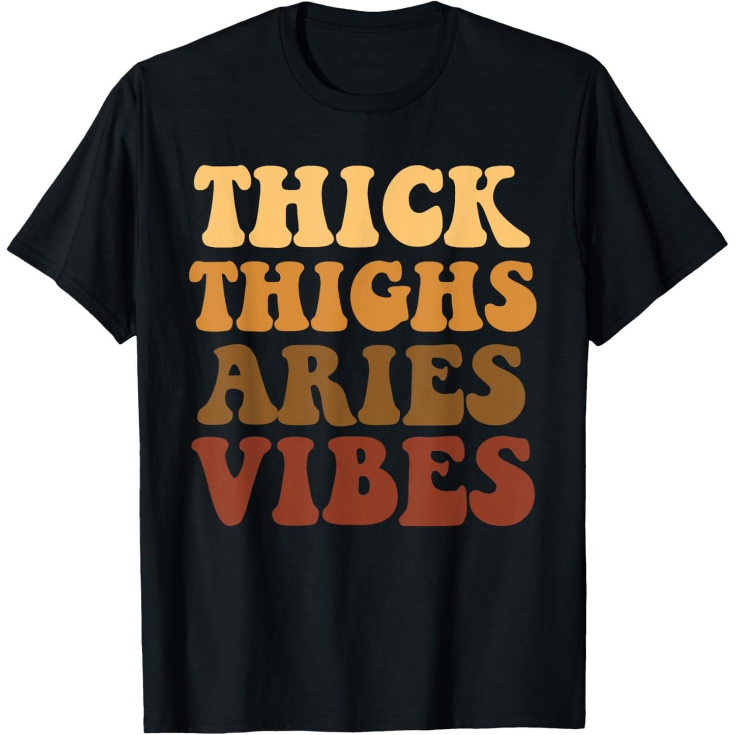 Thick Thighs Aries Zodiac Melanin Black Women Birthday T Shirt