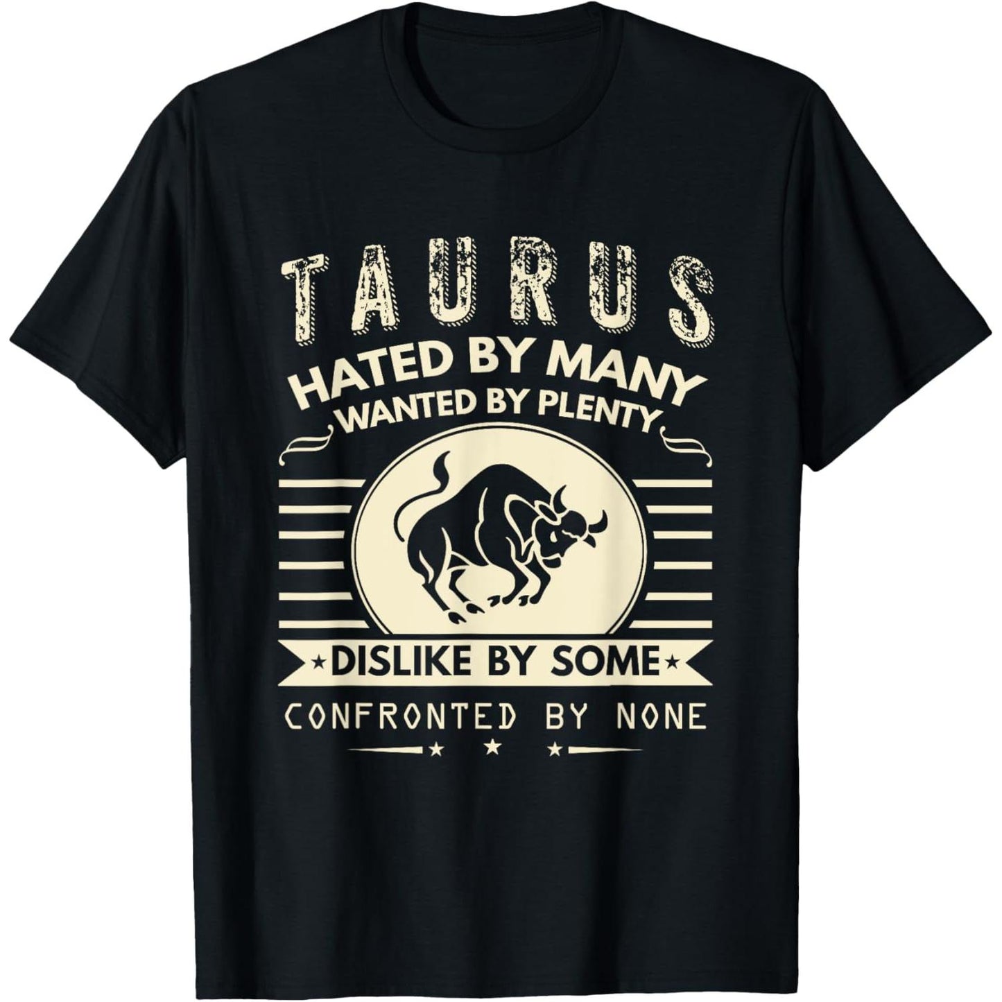 Taurus Design Hate by Many Desire by Many T Shirt