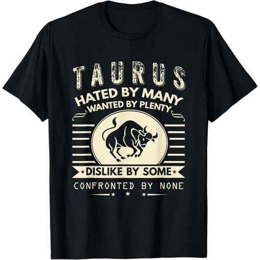 Taurus Design Hate by Many Desire by Many T Shirt