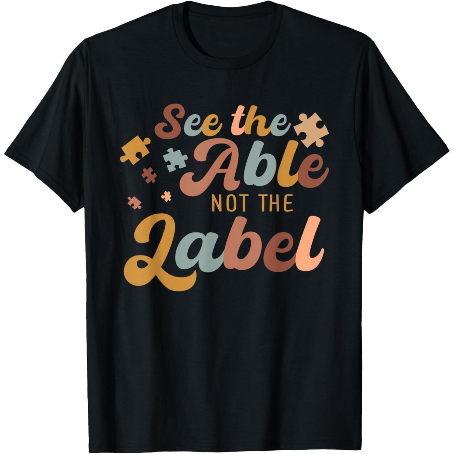 Recognize The Abilities Not The Labels Autism Awareness Day Puzzle Piece T Shirt