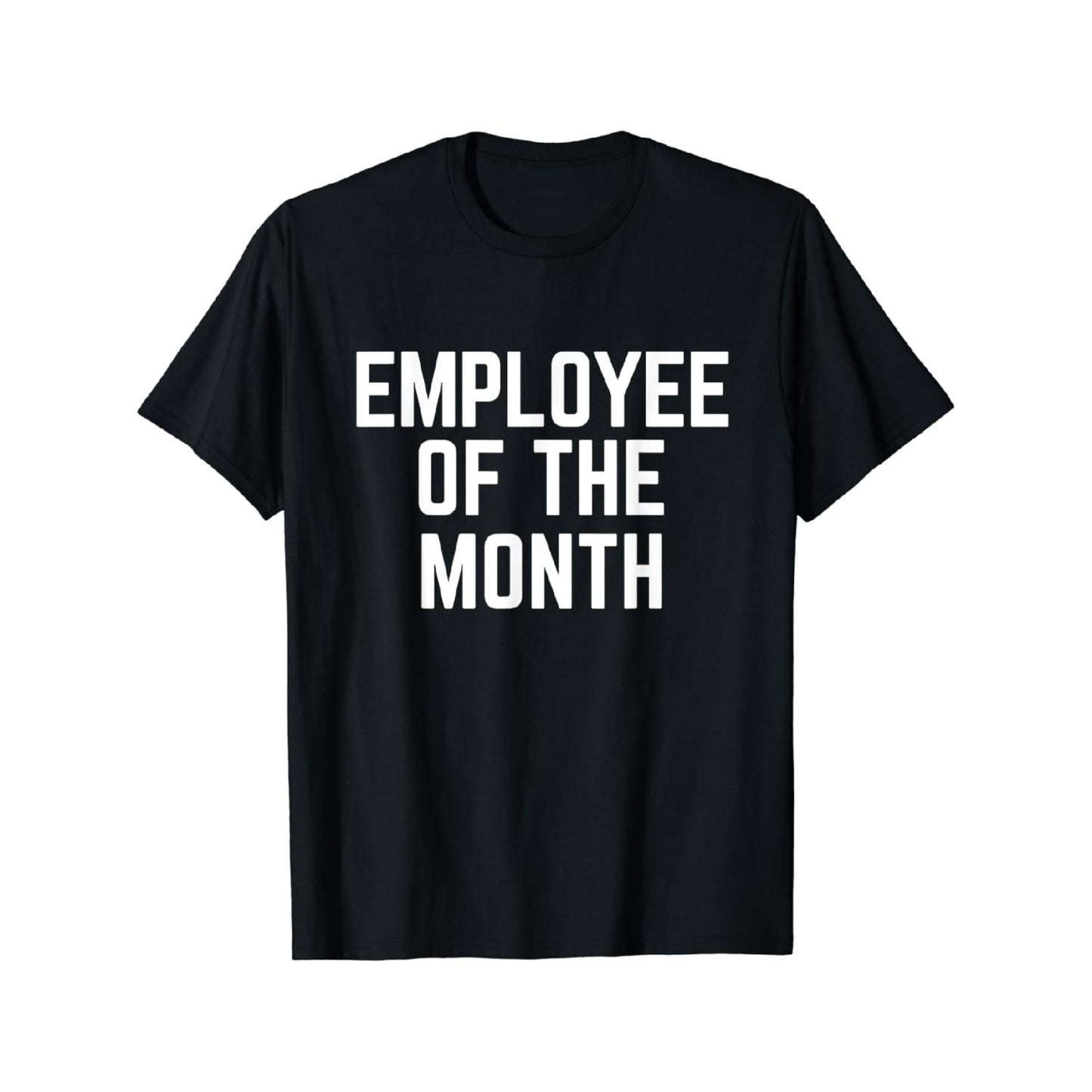 Humorous Employee of the Month TShirt Design