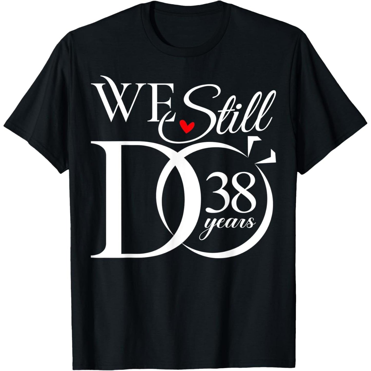 Celebrate 38 Years of Togetherness with a Humorous Couple's 38th Wedding Anniversary T-Shirt