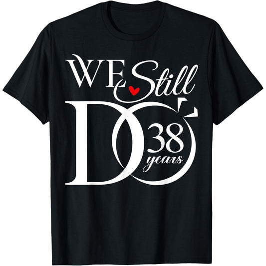 Celebrate 38 Years of Togetherness with a Humorous Couple's 38th Wedding Anniversary T-Shirt