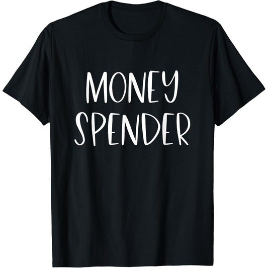 Money Maker And Money Spender Matching Couples Cotton T-shirt