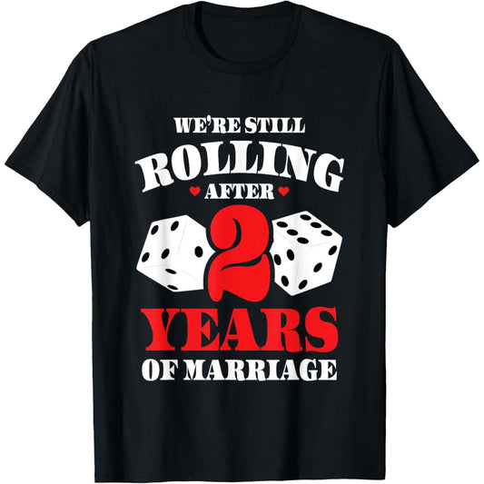 Humorous Second Wedding Anniversary TShirt For Couples Celebrating Two Years of Marriage