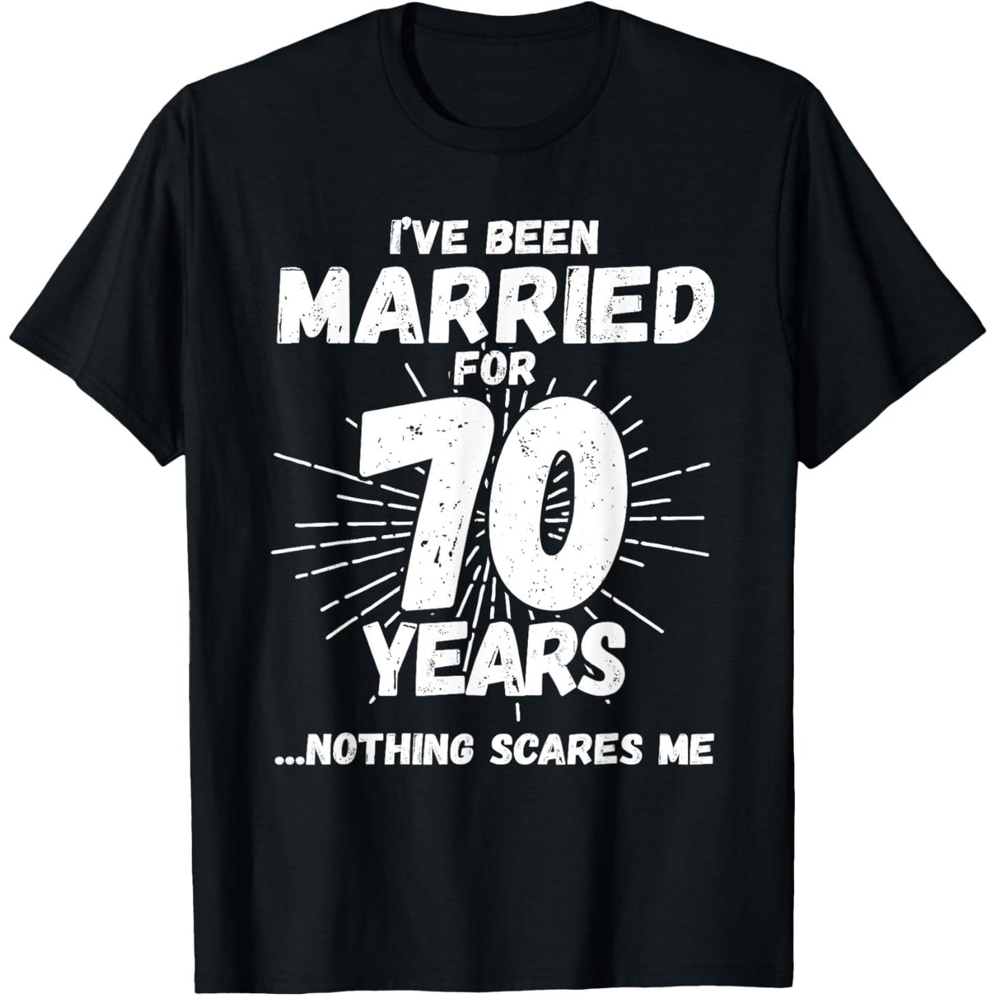 Humorous 70th Wedding Anniversary TShirt Celebrating Couples Married Seven Decades