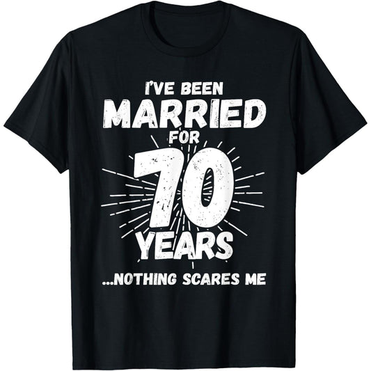 Humorous 70th Wedding Anniversary TShirt Celebrating Couples Married Seven Decades