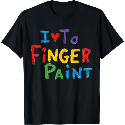 I Paint I Heart Love To Finger Paint Funny Cute Couple T Shirt
