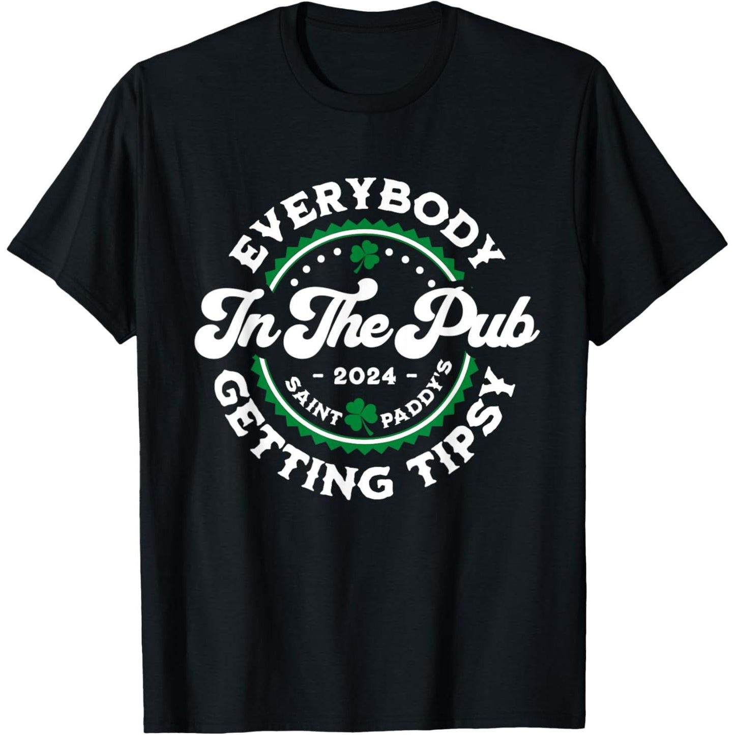 Everyone At The Pub Enjoying Tipsy Moments On St Patrick's Day T Shirt