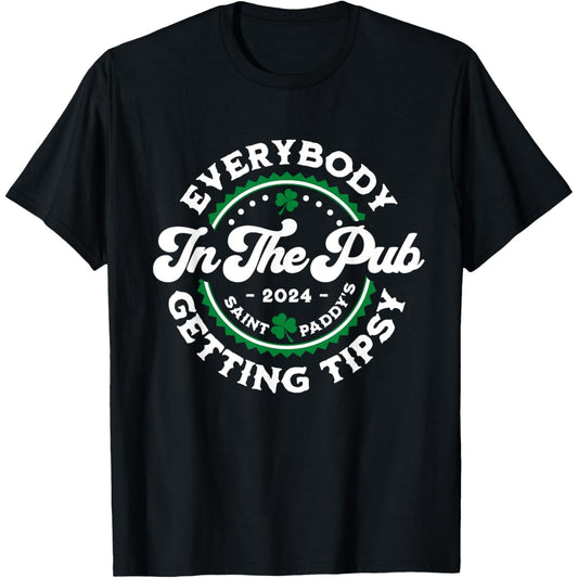 Everyone At The Pub Enjoying Tipsy Moments On St Patrick's Day T Shirt