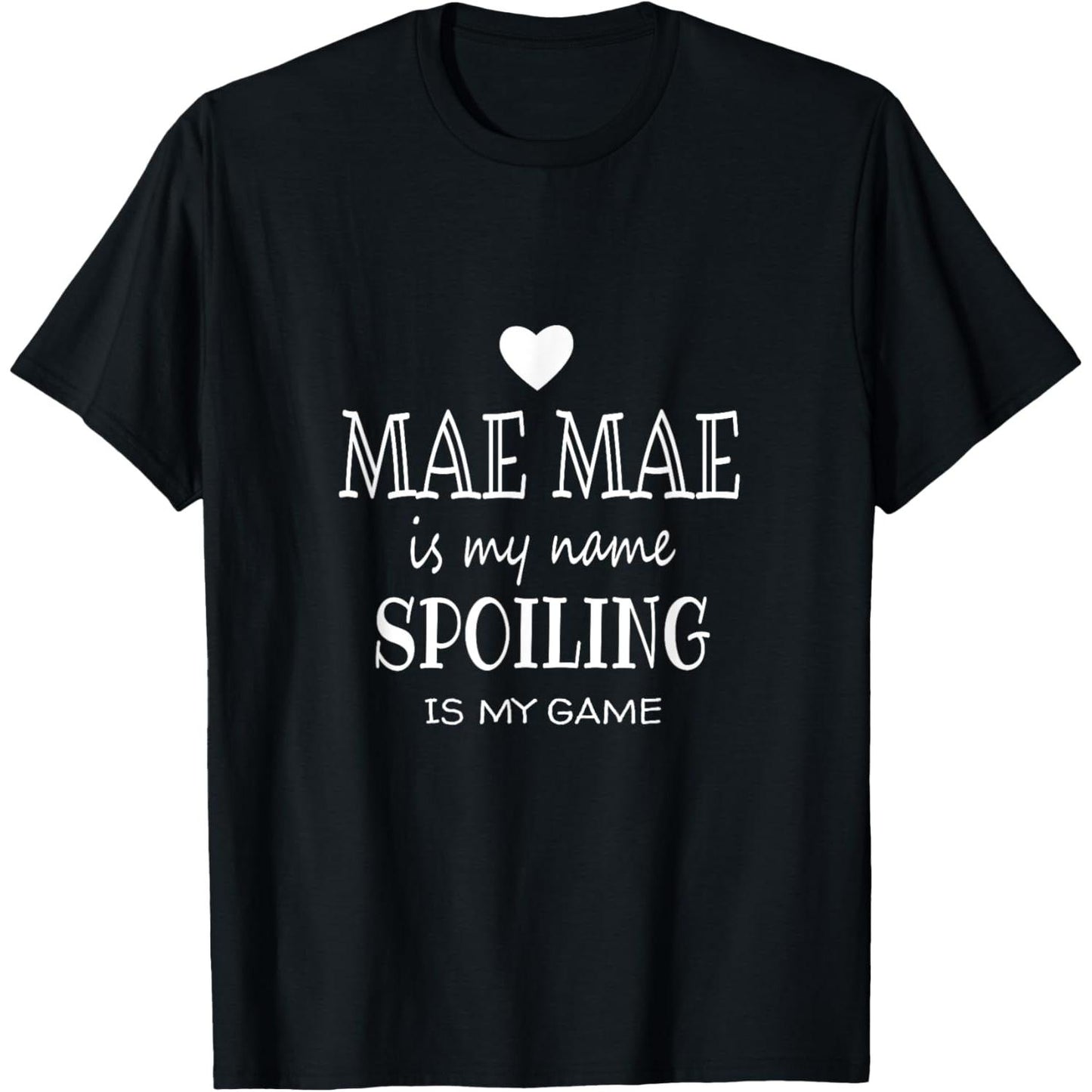 Funny Grandma T Shirt with Mae Mae Is My Name Unique Gift Idea