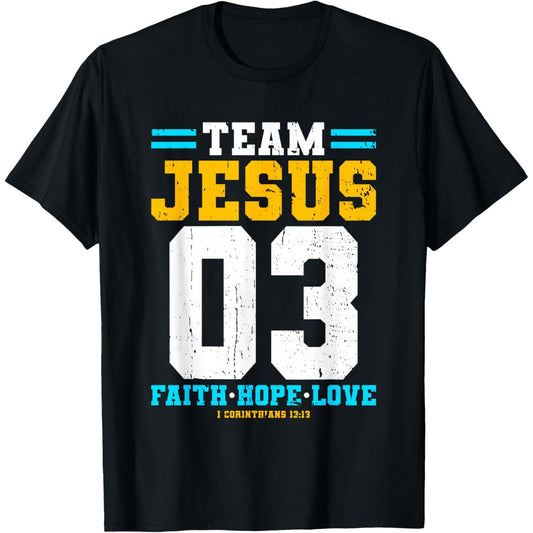 Faith Hope Love Christian Team Jesus T-Shirt