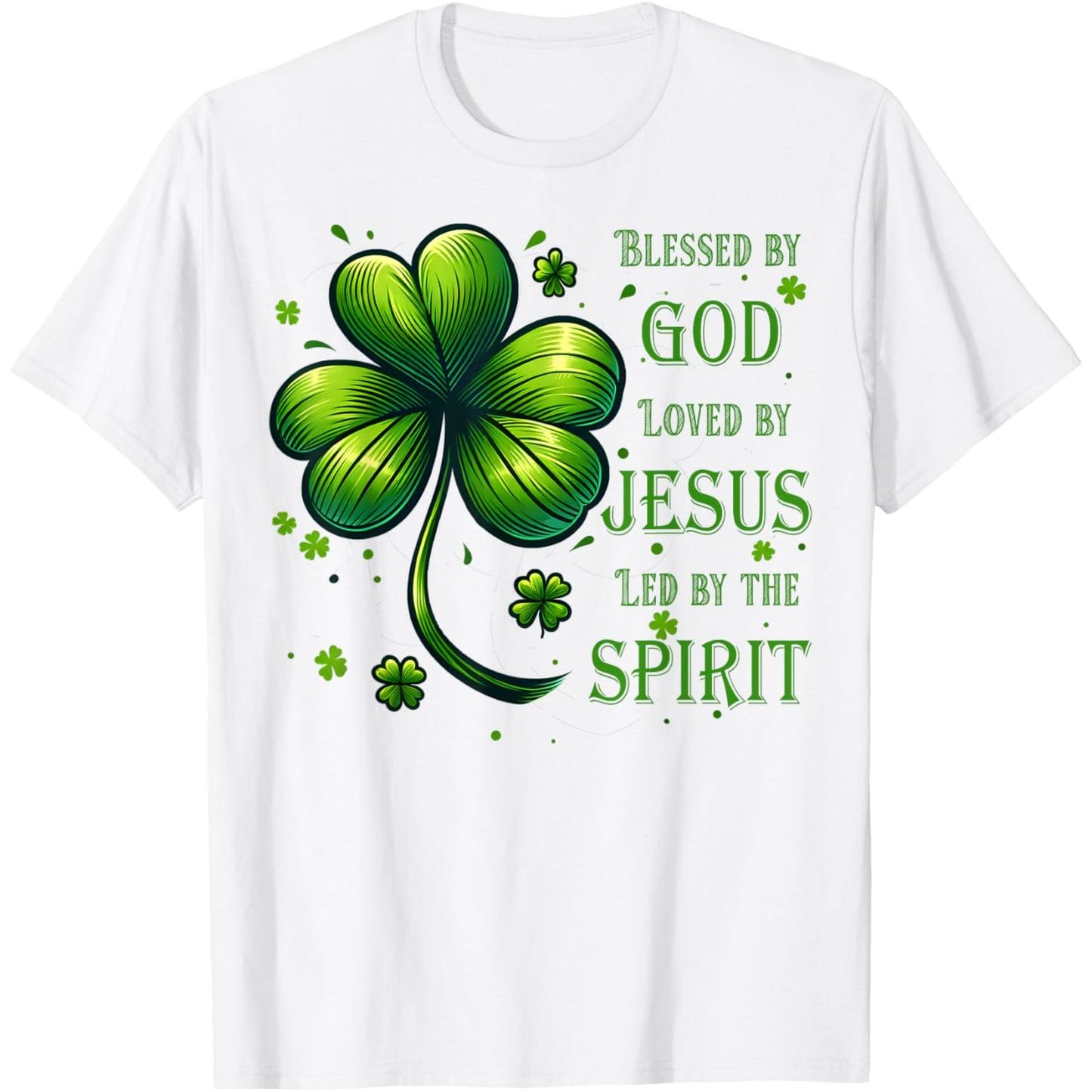 Divinely Blessed and Loved by Jesus St Patrick S Day Christian T Shirt