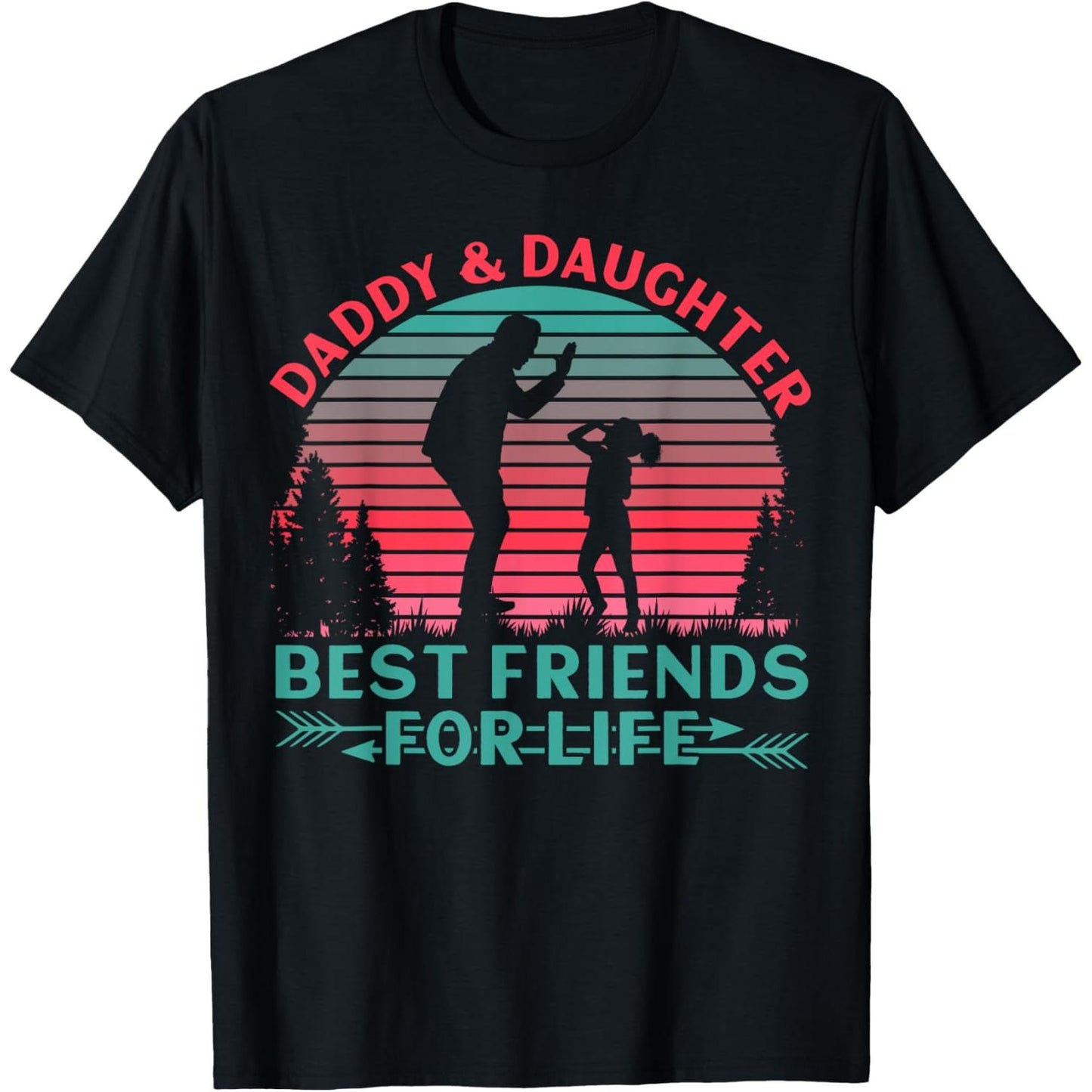 Daddy and Daughter Bond Unbreakable Best Friends Tee