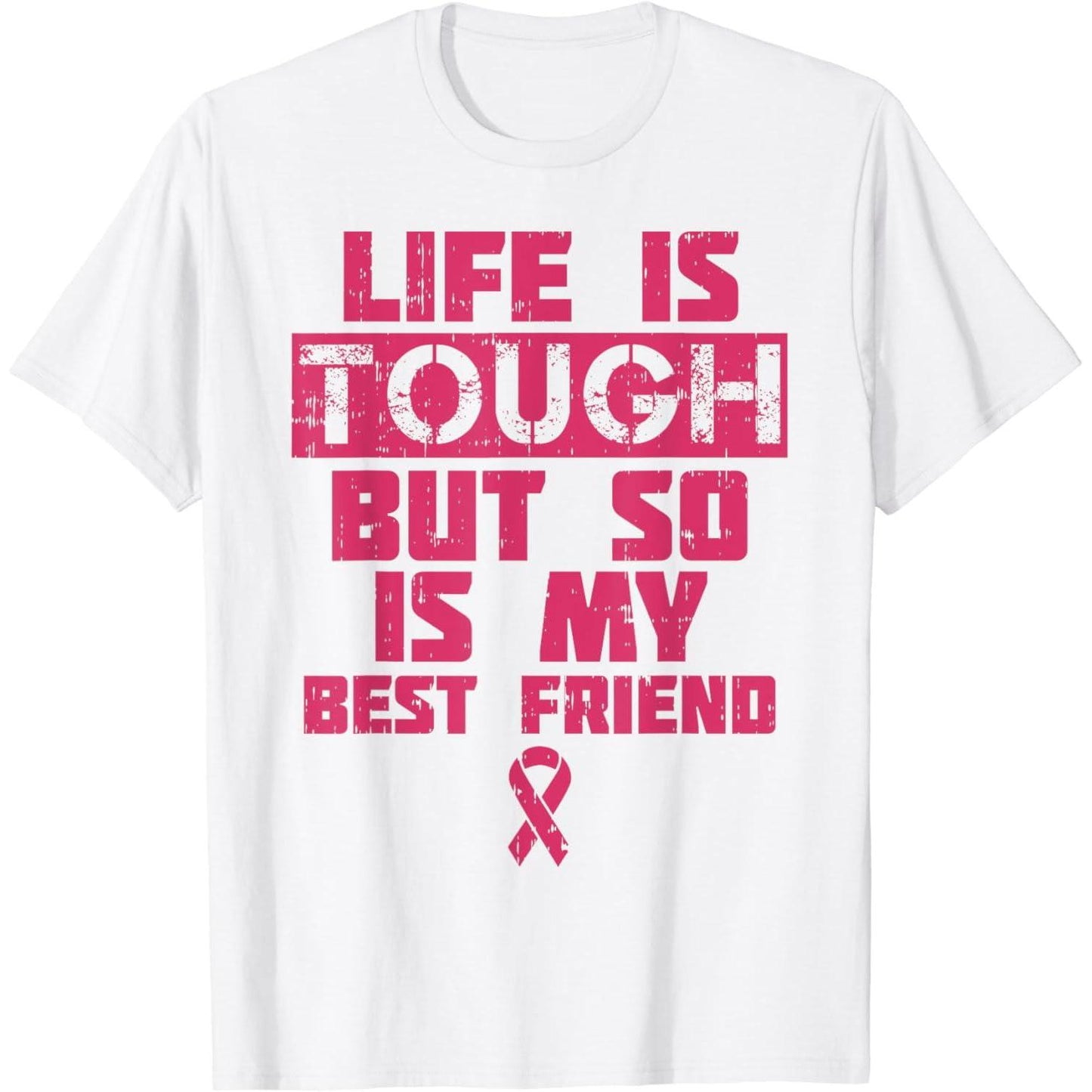 Tough Life but Stronger Friend Cotton Short Sleeve T Shirt Breast Cancer Awareness Gift for Men and Women