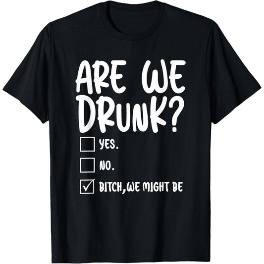 Could We Be Drunk This Wedding Party T Shirt
