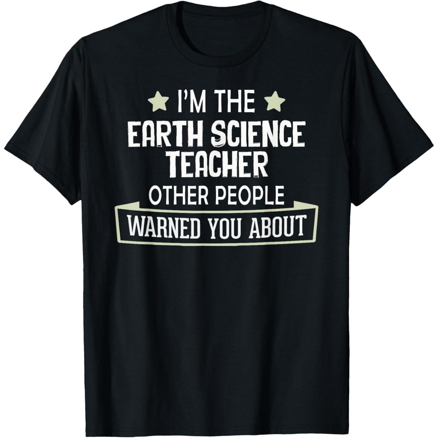 Hilarious Earth Science Educator T Shirt Featuring Warnings