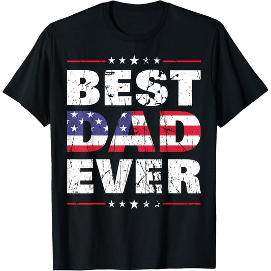 Fathers Day Shirt for Dad Unique Best Dad Ever Gift Featuring American Flag Design
