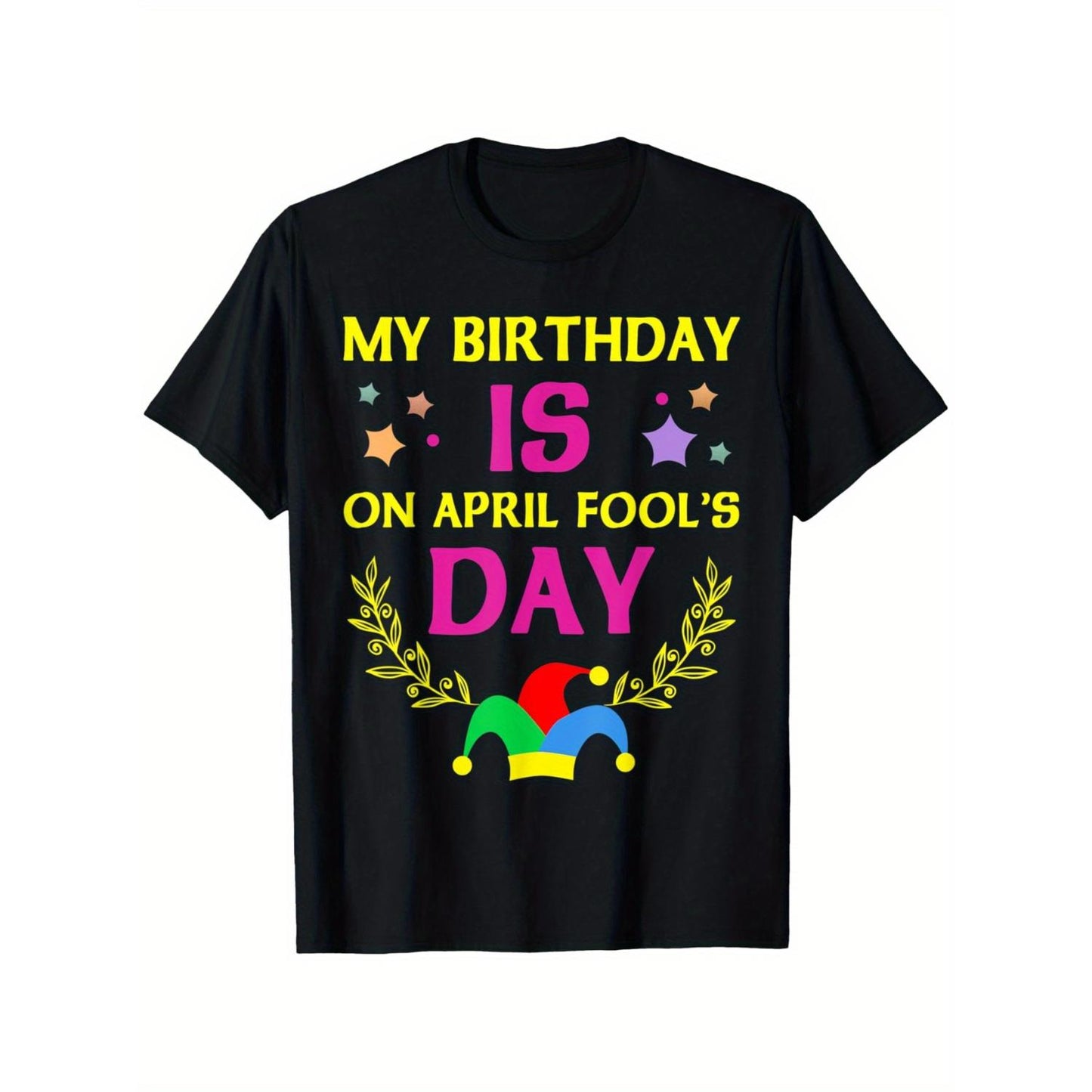 April Fools Day Birthday T Shirt Its My Birthday Funny Cotton Shirt for Men Comfortable Soft and Perfect for Celebrations