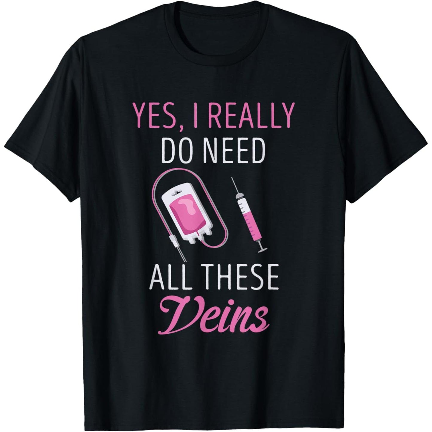 Urgent Need for Phlebotomist Vein Blood Syringe Hospital T-Shirt