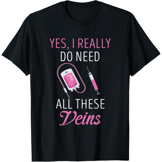 Urgent Need for Phlebotomist Vein Blood Syringe Hospital T-Shirt