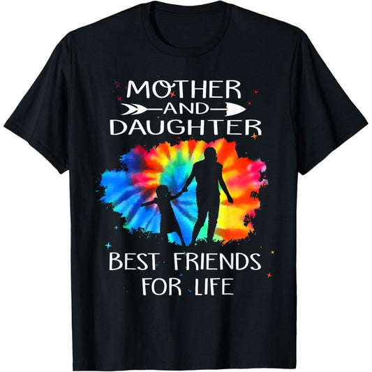 Tie Dye Mother And Daughter Best Friend For Life T Shirt