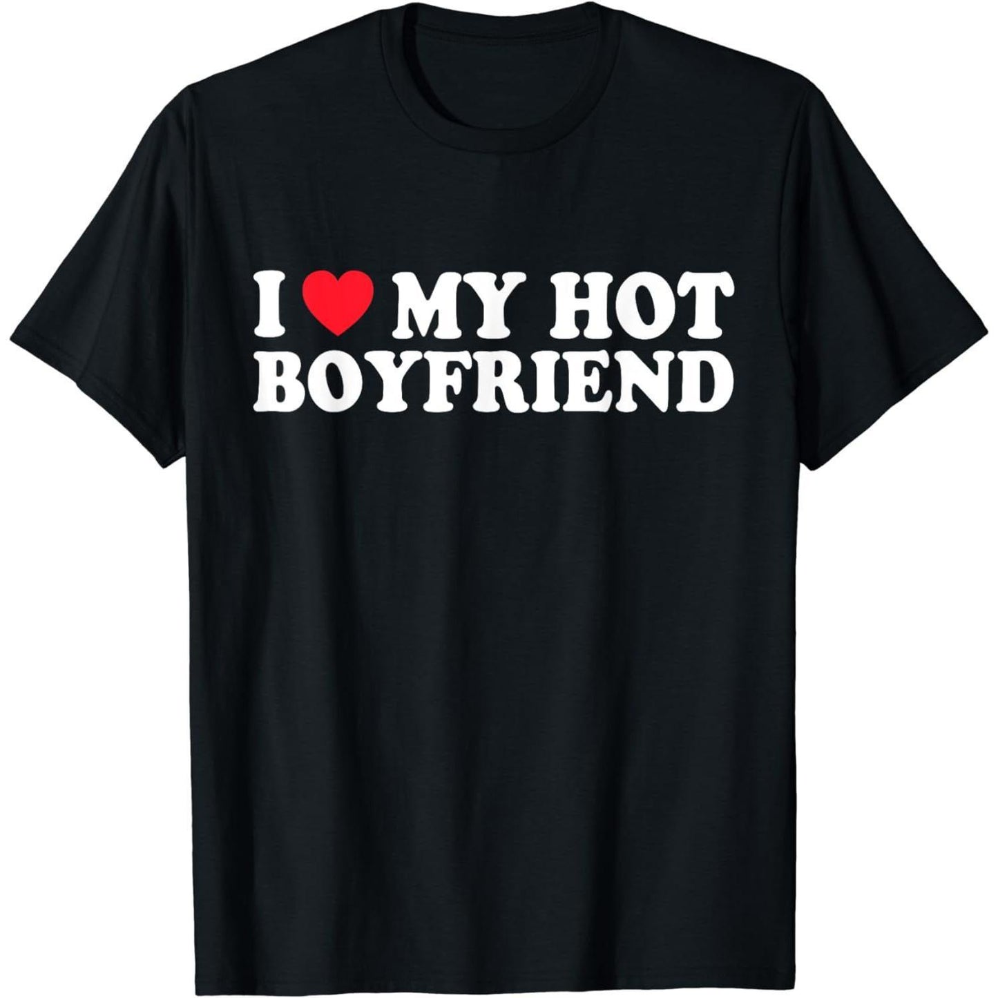 100 Percent Cotton Bold I Love My Hot Boyfriend Graphic Tee for Couples