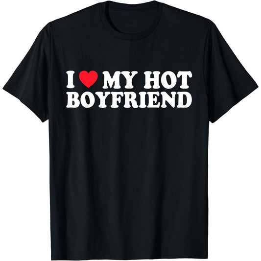 100 Percent Cotton Bold I Love My Hot Boyfriend Graphic Tee for Couples