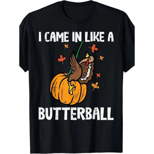 Enjoy Thanksgiving Fun Like A Butterball Men¡¯s T-Shirt Lightweight Comfortable Style
