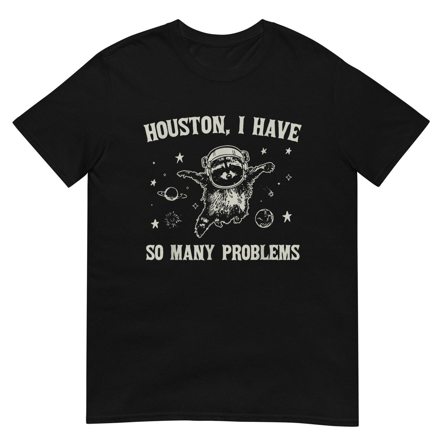 Houston I Have Numerous Problems Shirt