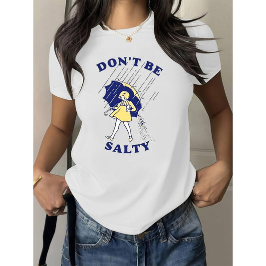 Chic Womens Don T Be Salty T Shirt Ideal for Relaxing at Summer Gatherings