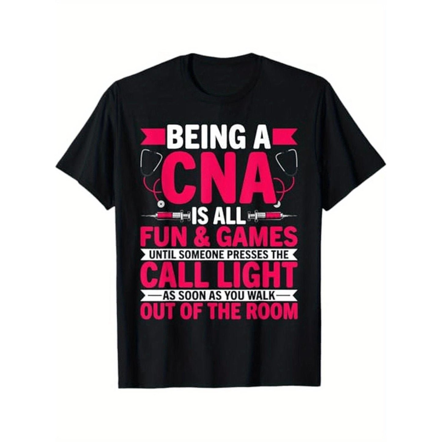 CNA Life Tribute T Shirt Featuring Relatable Work Humor Graphic for Certified Nursing Assistants