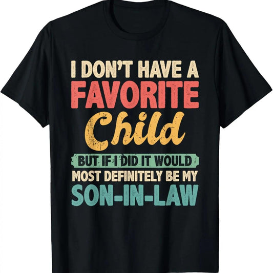 My Favorite Child Clearly My Son In Law Retro T Shirt