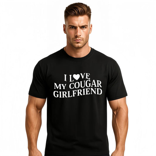 Love My Cougar Girlfriend Graphic T Shirt Comfortable Soft Cotton Crew Neck Short Sleeve Casual Wear