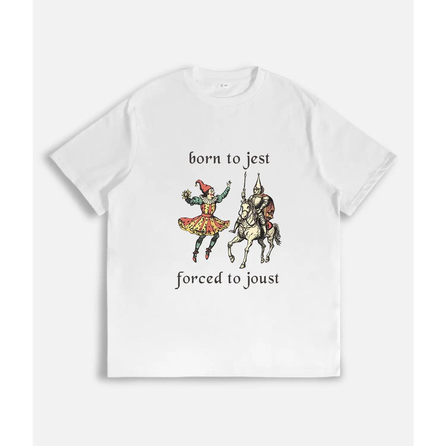 Born to Jest Forced to Joust Humorous Medieval Meme T Shirt for Gamers and Fantasy Enthusiasts