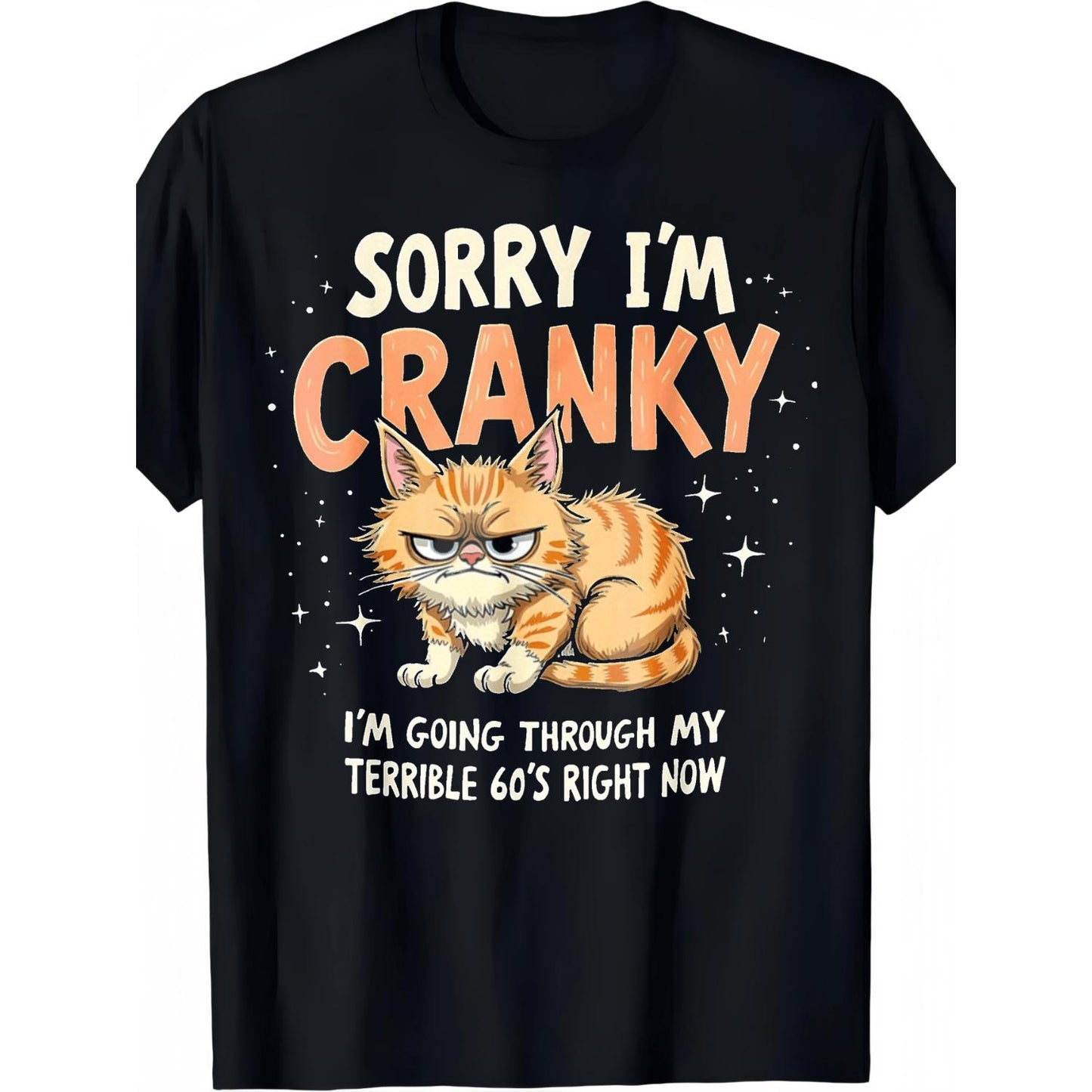 Upset Because Of My 60 Year Old Pattern Cat T Shirt Street Style Short Sleeve Casual Turtleneck for Men and Women All Year Comfort