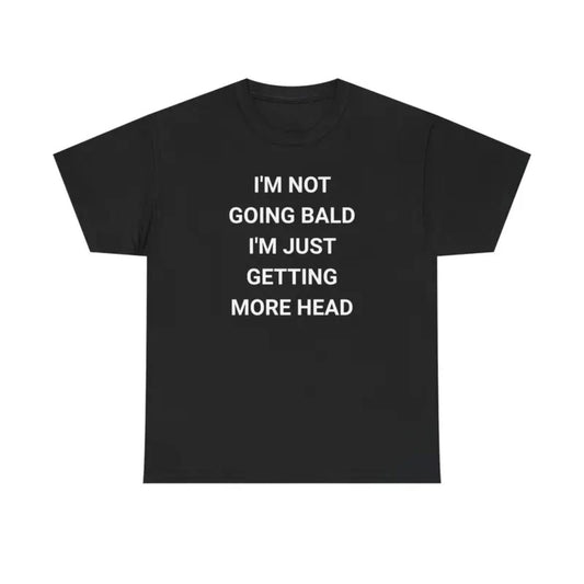 Humorous Cotton TShirt for Balding Men Perfect Gift for Birthdays Men Streetwear Graphic Tee