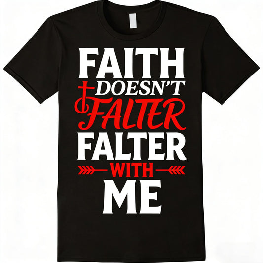 Inspiring Christian Faith TShirt God Does Not Play About Me Inspirational Christian Top for Daily Wear