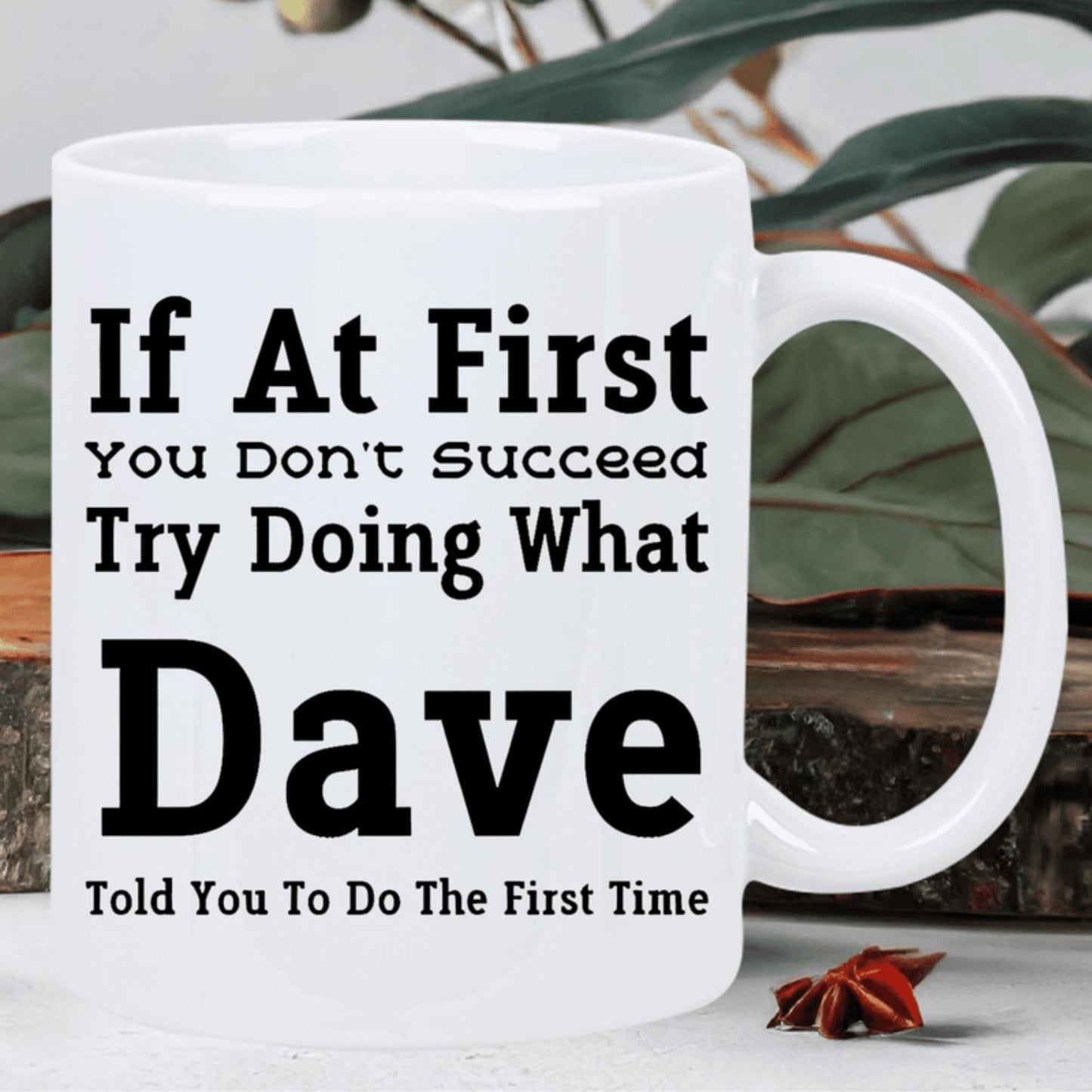Dave's Insulated Ceramic Coffee Mug with Motivational Quote - Reusable White Ceramic Cup, Hand Wash Only, Humorous Gift for All Ages, Encourages Persistence & Hard Work, Coffee Cup