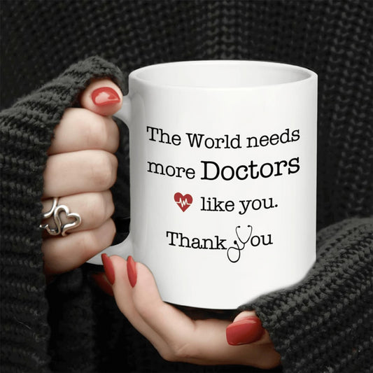 1pc, The World Needs More Doctors Like You 11oz White Ceramic Coffee Mug – Heartfelt Doctor Appreciation Gift for Women, Men, and Nurses, Perfect for Birthdays, Christmas, or Graduation, Graduation Mug Gift | Motivational Quote Cu