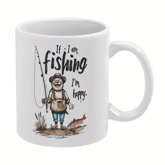 1pc Funny Fishing Ceramic Mug - 11oz White Coffee Cup with "If I'm Fishing I'm Happy" Design, Dishwasher & Microwave Safe, Ceramic, Perfect Gift for Anglers, Birthdays, Holidays, Office or Home Use, Fishing Gift, Birthday Present,