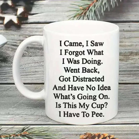 Funny Coffee Mug I Came I Saw I Forgot It Sarcastic Gift for Mom Dad Friends Customized Drinkware for Him Her High-Quality Porcelain Mug Microwave Safe Perfect for Birthdays Christmas Tumbler Cup