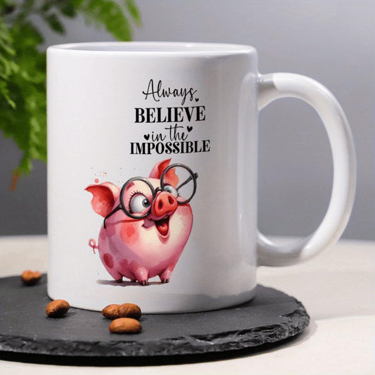 1pc 11oz Ceramic Coffee Mug with "Always Believe in the Impossible" Inspirational Quote & Cute Pig Design - White Pig with Glasses & Heart Motif, Perfect Gift for Pig Lovers, Office, School, Birthday, Graduation